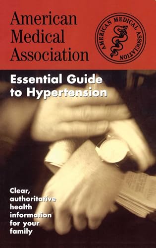Stock image for The American Medical Association Essential Guide to Hypertension for sale by THE SAINT BOOKSTORE