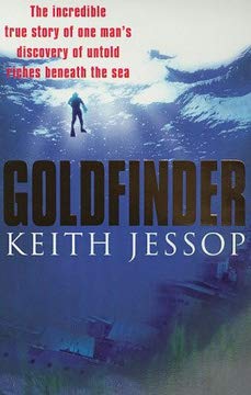 Goldfinder: The Incredible Discovery of Untold Riches (9780671010485) by Jessop, Keith