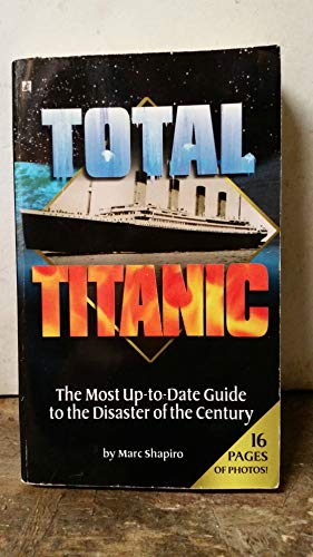 Beispielbild fr Total Titanic zum Verkauf von Better World Books: West