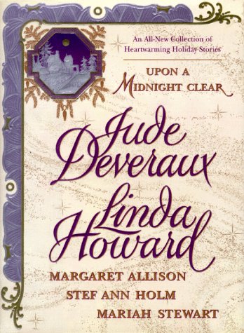 Upon A Midnight Clear (9780671013745) by Deveraux, Jude; Howard, Linda; Holm, Stef Ann; Allison, Margaret; Stewart, Mariah