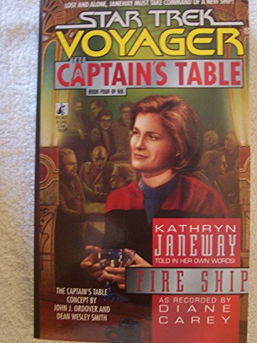 9780671014674: Fire Ship (Star Trek Voyager: The Captains Table, Book 4)