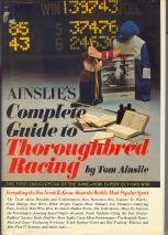 Imagen de archivo de Ainslie's Complete Guide to Thoroughbred Racing a la venta por Wonder Book