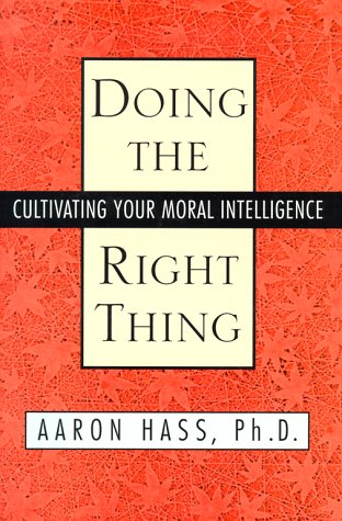 9780671015121: Doing the Right Thing: Cultivating Your Moral Intelligence
