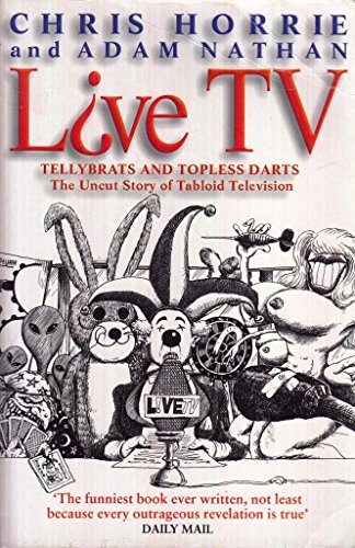Stock image for Live TV!: Telly Brats and Topless Darts - The Uncut Story of Tabloid TV for sale by WorldofBooks