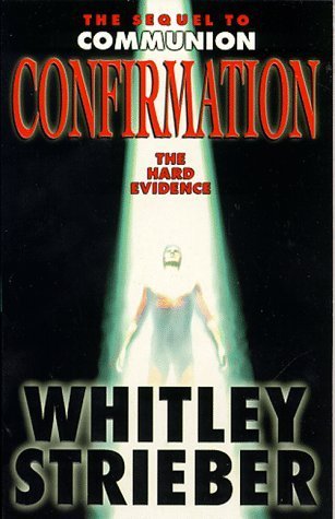 Confirmation: The Hard Evidence (9780671015909) by Whitley Strieber