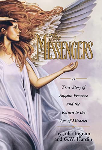 Imagen de archivo de The Messengers: A True Story of Angelic Presence and the Return to the Age of Miracles a la venta por ZBK Books