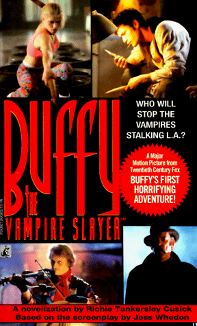 Buffy the Vampire Slayer (9780671017002) by Richie Tankersley Cusick (Adapter); Joss Whedon