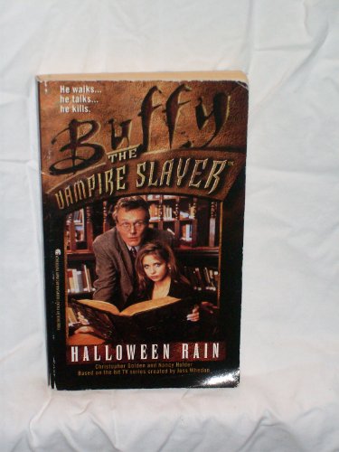 Halloween Rain (Buffy the Vampire Slayer) (9780671017132) by Christopher Golden; Nancy Holder