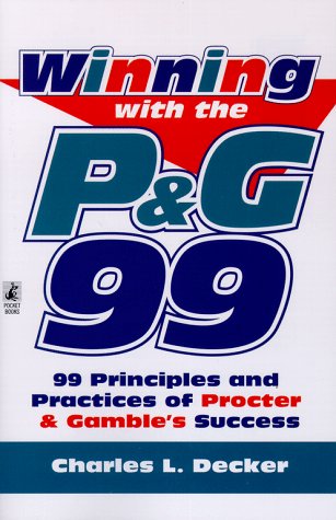 Imagen de archivo de Winning with the P&G 99 : 99 Principles and Practices of Procter and Gamble's Success a la venta por Better World Books