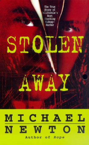 Beispielbild fr Stolen Away: The True Story Of Californias Most Shocking Kidnapmurder zum Verkauf von SecondSale