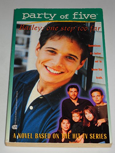 Stock image for Party of Five: Bailey: one step too far for sale by Eatons Books and Crafts