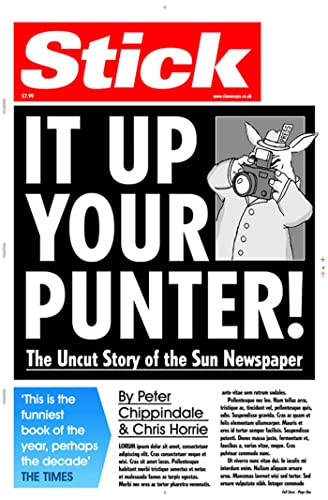 Beispielbild fr Stick It Up Your Punter!: The Uncut Story of the "Sun" Newspaper zum Verkauf von BooksRun