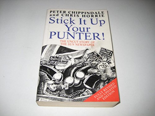 9780671017828: Stick It Up Your Punter!: The Uncut Story Of The Sun Newspaper