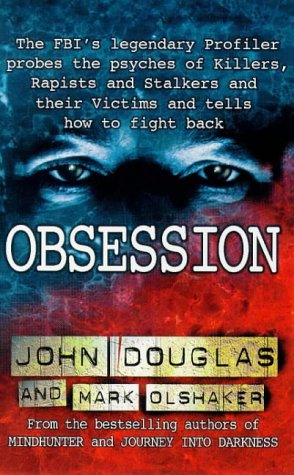 Obsession (9780671018184) by Douglas Olshaker, Mark, John