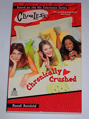 Stock image for Chronically Crushed: Clueless for sale by LONG BEACH BOOKS, INC.