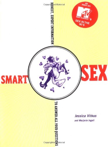 Stock image for Smart Sex:: Honest Expert Information To Answer All Your Questions for sale by HPB-Movies