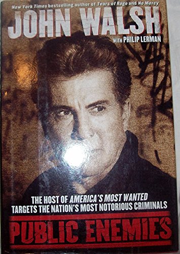 9780671019952: Public Enemies: The Host of America's Most Wanted Targets the Nation's Most Notorious Criminals