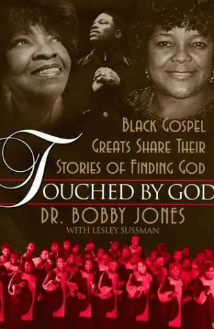 Imagen de archivo de Touched by God America's Black Gospel Greats Share Their Stories of Finding God a la venta por Willis Monie-Books, ABAA