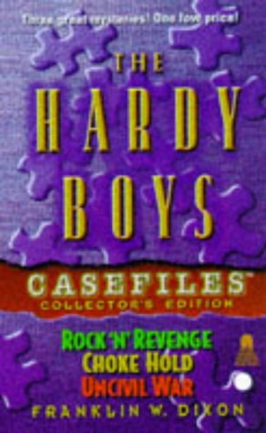 Stock image for The HARDY BOYS CASEFILES COLLECTOR'S EDITION: (48 ROCK 'N' REVENGE/ 51 CHOKE HOLD/ 52 UNCIVIL WAR) for sale by Wonder Book