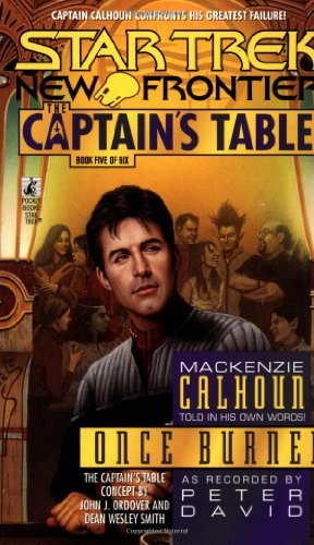 Beispielbild fr Once Burned (Star Trek New Frontier: The Captain's Table, Book 5) zum Verkauf von Wonder Book