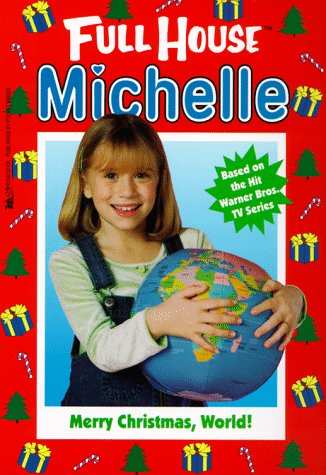Beispielbild fr Merry Christmas, World! (Full House Michelle) zum Verkauf von Irish Booksellers