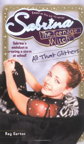 Stock image for All That Glitters (Sabrina the Teenage Witch, Book 12) for sale by Wonder Book