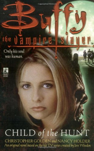 Beispielbild fr Child of the Hunt (Buffy the Vampire Slayer) zum Verkauf von SecondSale
