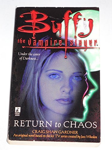 Imagen de archivo de Return to Chaos (Buffy the Vampire Slayer) a la venta por Wonder Book