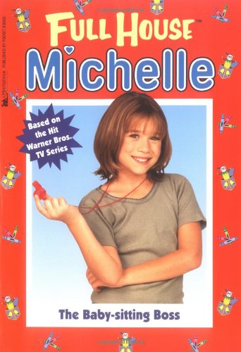 Stock image for Full House Michelle - The Baby-sitting Boss for sale by Librairie Le Nord