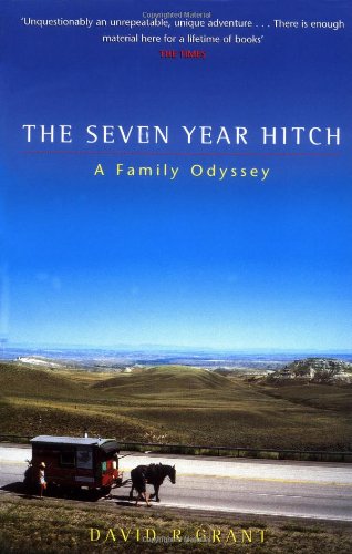 Beispielbild fr The Seven Year Hitch: A Family Odyssey zum Verkauf von WorldofBooks