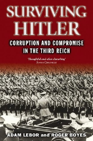 Imagen de archivo de Surviving Hitler : Corruption and Compromise in the Third Reich a la venta por Better World Books Ltd