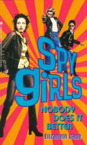 Beispielbild fr NOBODY DOES IT BETTER: SPY GIRLS 3 zum Verkauf von Wonder Book