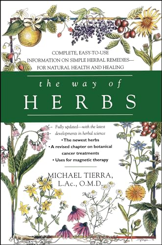 Imagen de archivo de The Way of Herbs: Fully Updated with the Latest Developments in Herbal Science a la venta por HPB-Red