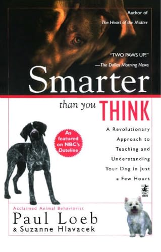 Imagen de archivo de Smarter Than You Think: A Revolutionary Approach to Teaching and Understanding Your Dog in Just a Few Hours a la venta por SecondSale