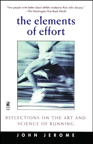 Beispielbild fr The Elements of Effort : Reflections on the Art and Science of Running zum Verkauf von Better World Books