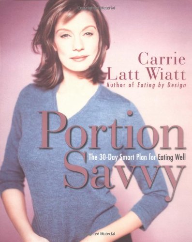 9780671024161: Portion Savvy: the 30-Day Smart Plan for Eating Well