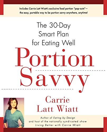 Stock image for Portion Savvy: The 30-Day Smart Plan for Eating Well for sale by SecondSale