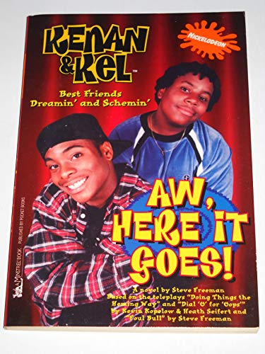 Stock image for Aw, Here It Goes (Kenan and Kel Ser., 01) for sale by Lighthouse Books and Gifts