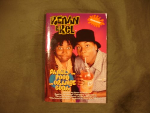 Imagen de archivo de Family and Food and Orange Soda (Nickelodeon, Kenan and Kel , No 2) a la venta por SecondSale