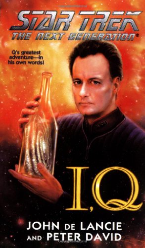 I, Q (Star Trek: The Next Generation) (9780671024444) by John De Lancie; Peter David
