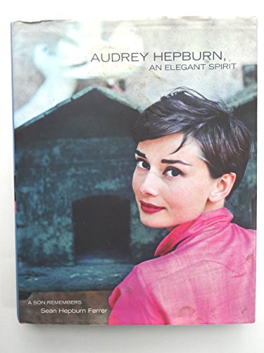 Stock image for Audrey Hepburn, An Elegant Spirit: A Son Remembers for sale by SecondSale
