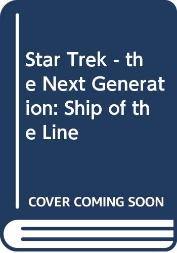 9780671026219: Star Trek - The Next Generation: Ship of the Line (Star Trek: The Next Generation)