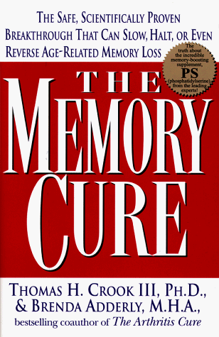 Stock image for The Memory Cure : The Safe, Scientifically Proven Breakthrough That Can Slow, Halt, or Even Reverse Age-Related Memory for sale by Gulf Coast Books