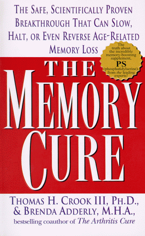 Beispielbild fr The Memory Cure: The Safe, Scientific Breakthrough that Can Slow, Halt, or Even Reverse Age-Related Memory Loss zum Verkauf von Wonder Book