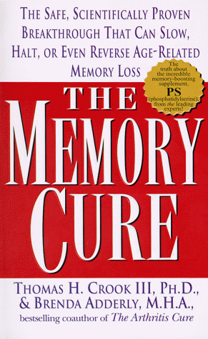 Stock image for The Memory Cure: The Safe, Scientifically Proven Breakthrough That Can Slow, Halt, or Even Reverse Age-Related Memory Loss for sale by BookHolders