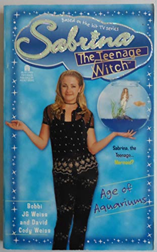 Age of Aquariums (Sabrina the Teenage Witch, Book 20) (9780671026769) by Weiss, David Cody; Weiss, Bobbi JG