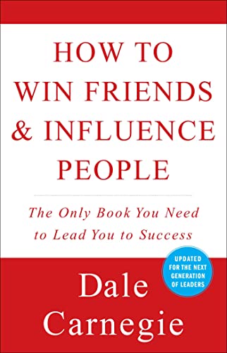 How to Win Friends and Influence People - Dale Carnegie