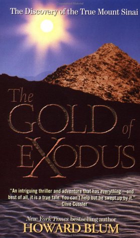 Beispielbild fr The Gold of Exodus : The Discovery of the Real Mount Sinai zum Verkauf von Better World Books