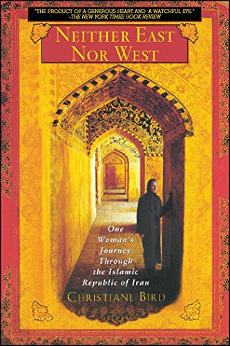 Beispielbild fr Neither East Nor West: One Woman's Journey Through the Islamic Republic of Iran zum Verkauf von WorldofBooks