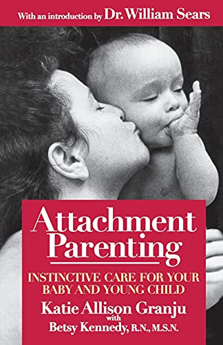9780671027629: Attachment Parenting: Instinctive Care for Your Baby and Young Child